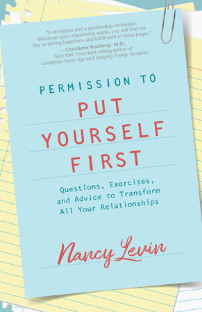 Permission to Put Yourself First Paperback by Nancy Levin