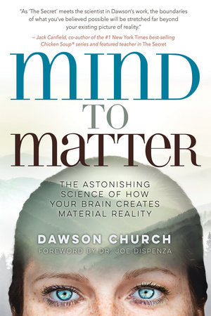 Mind to Matter Paperback by Dawson Church