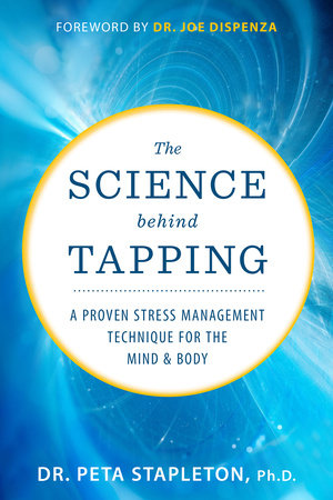 The Science Behind Tapping Paperback by Peta Stapleton, Ph.D.