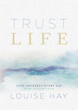 Trust Life Paperback by Louise Hay
