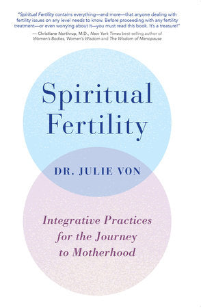 Spiritual Fertility Paperback by Dr. Julie Von