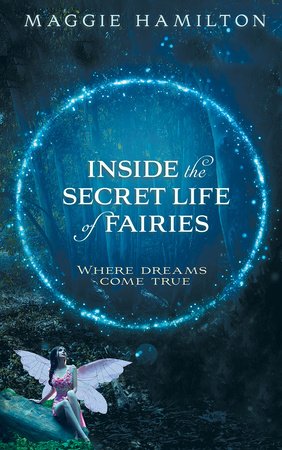 Inside the Secret Life of Fairies Paperback by Maggie Hamilton