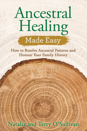 Ancestral Healing Made Easy Paperback by Natalia and Terry OSullivan