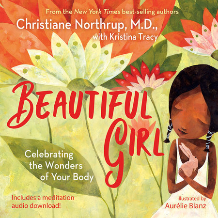 Beautiful Girl Hardcover by Christiane Northrup, M.D., with Kristina Tracy