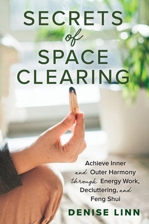 Secrets of Space Clearing Paperback by Denise Linn