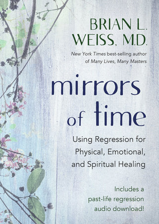 Mirrors of Time Paperback by Brian L. Weiss, M.D.