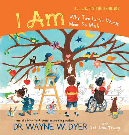 I AM Hardcover by Dr. Wayne W. Dyer with Kristina Tracy