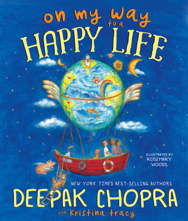 On My Way to a Happy Life Hardcover by Deepak Chopra with Kristina Tracy