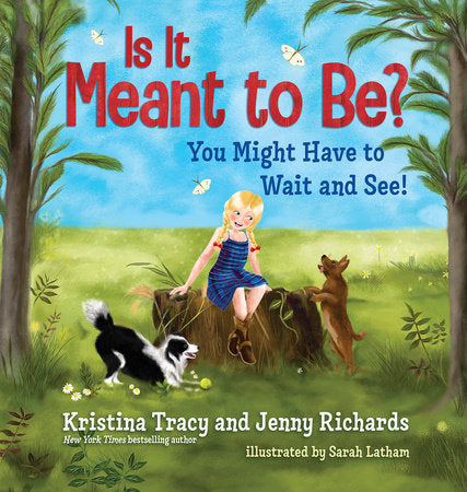 Is It Meant to Be? Hardcover by Kristina Tracy and Jenny Richards