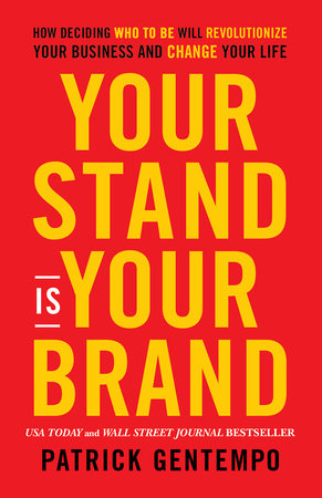 Your Stand Is Your Brand Paperback by Patrick Gentempo