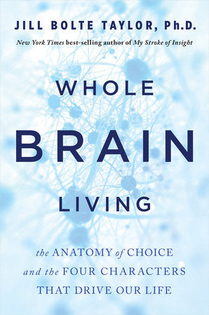 Whole Brain Living Paperback by Jill Bolte Taylor