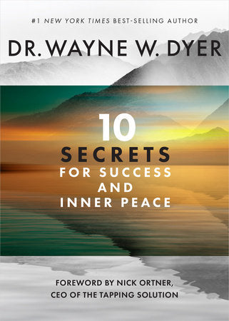 10 Secrets for Success and Inner Peace Paperback by Dr. Wayne W. Dyer