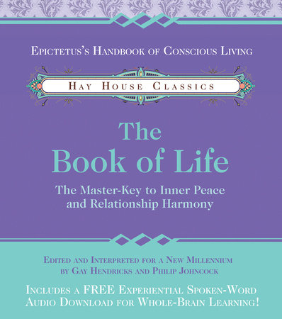 The Book of Life Paperback by Gay Hendricks and Phillip Johncock