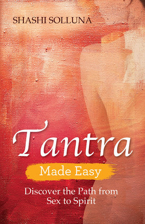 Tantra Made Easy Paperback by Shashi Solluna