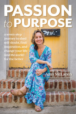 Passion to Purpose Paperback by Amy McLaren