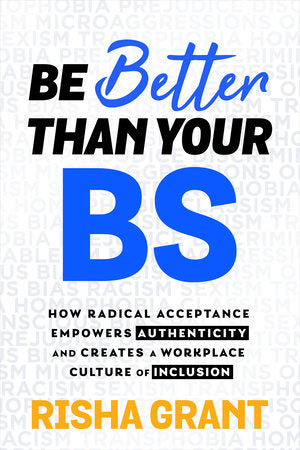 Be Better Than Your BS Hardcover by Risha Grant