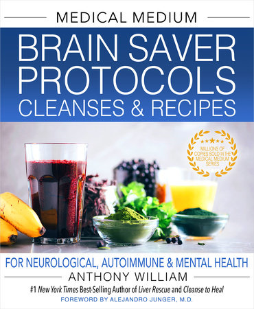 Medical Medium Brain Saver Protocols, Cleanses & Recipes Hardcover by Anthony William