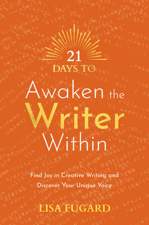 21 Days to Awaken the Writer Within Paperback by Lisa Fugard