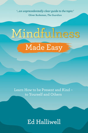 Mindfulness Made Easy Paperback by Ed Halliwell