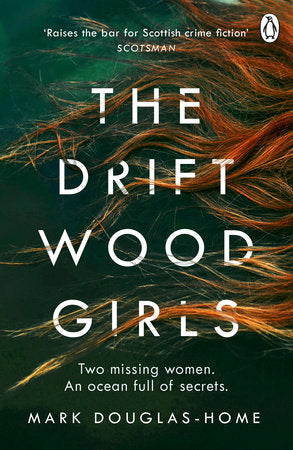 The Driftwood Girls Paperback by Mark Douglas-Home