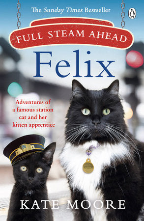 Full Steam Ahead, Felix Paperback by Kate Moore