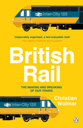 British Rail Paperback by Christian Wolmar
