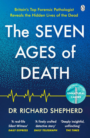 The Seven Ages of Death Paperback by Dr Richard Shepherd