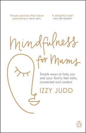 Mindfulness for Mums Paperback by Izzy Judd