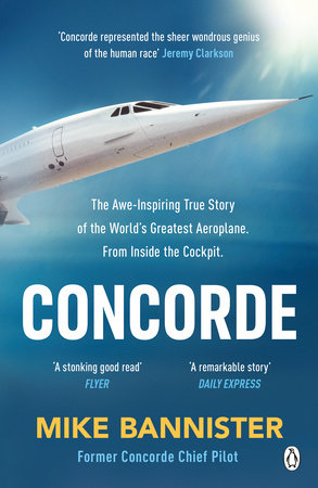 Concorde: The thrilling account of history's most extraordinary airliner Paperback by Mike Bannister