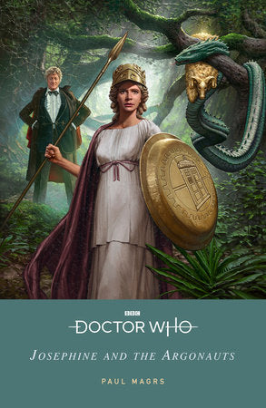 Doctor Who: Josephine and the Argonauts Paperback by Paul Magrs, Doctor Who