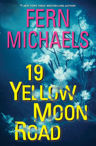 19 Yellow Moon Road: An Action-Packed Novel of Suspense Paperback by Fern Michaels