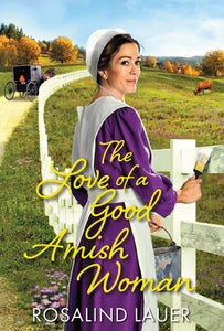 The Love of a Good Amish Woman Paperback by Rosalind Lauer