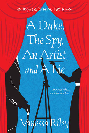 A Duke, the Spy, an Artist, and a Lie Paperback by Vanessa Riley