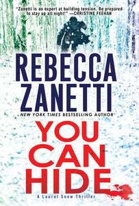You Can Hide: A Riveting New Thriller Paperback by Rebecca Zanetti