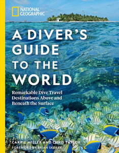 National Geographic A Diver's Guide to the World Paperback by Carrie Miller