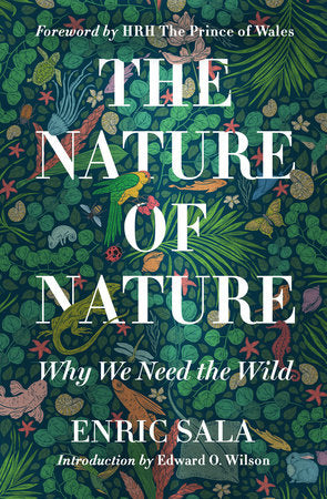The Nature of Nature Hardcover by Enric Sala