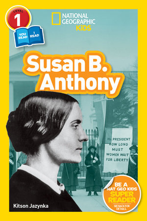 National Geographic Readers: Susan B. Anthony (L1/CoReader) Paperback by Kitson Jazynka
