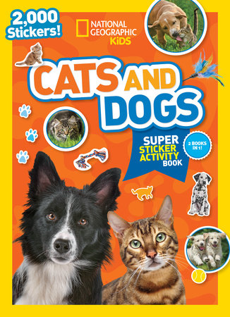 National Geographic Kids Cats and Dogs Super Sticker Activity Book Paperback by National Geographic Kids