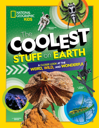 The Coolest Stuff on Earth Hardcover by National Geographic Kids