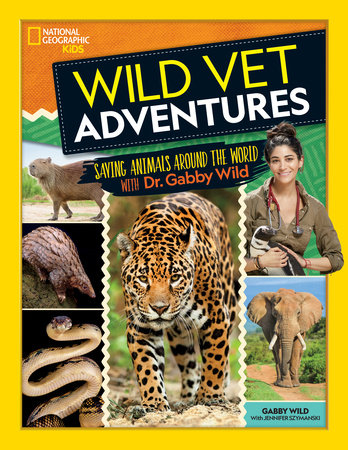 Wild Vet Adventures Hardcover by Gabby Wild