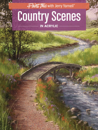 Country Scenes in Acrylic Paperback by Jerry Yarnell