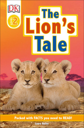 DK Readers Level 2: The Lion's Tale Paperback by Laura Buller
