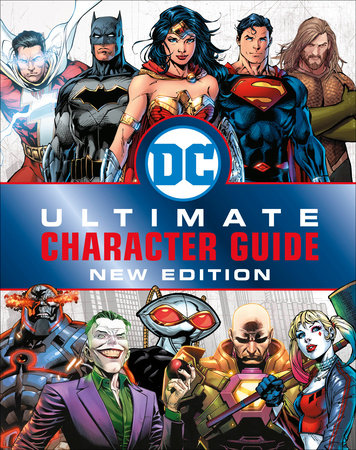 DC Comics Ultimate Character Guide, New Edition Hardcover by Melanie Scott
