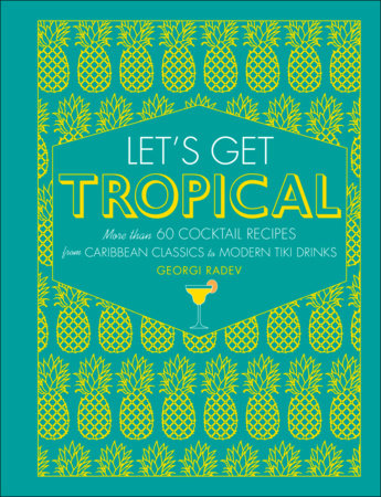 Let's Get Tropical Hardcover by Georgi Radev