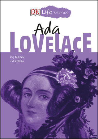 DK Life Stories: Ada Lovelace Paperback by Nancy Castaldo