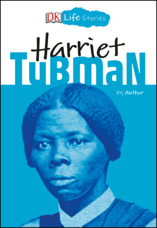DK Life Stories: Harriet Tubman Paperback by Kitson Jazynka