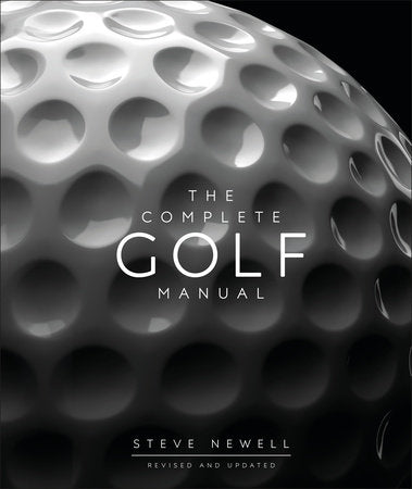 The Complete Golf Manual Hardcover by Steve Newell