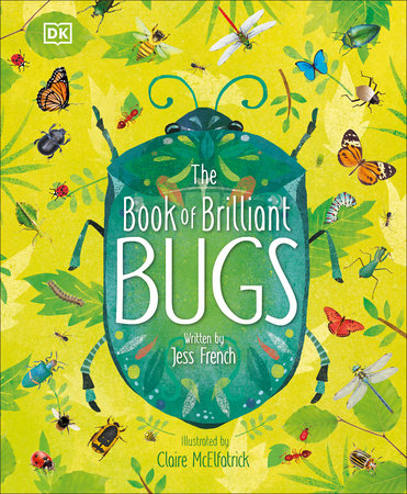 The Book of Brilliant Bugs Hardcover by Jess French