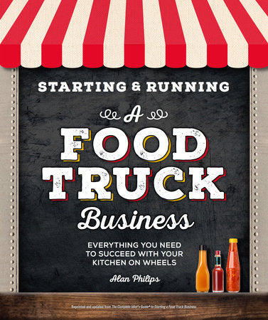 Starting & Running a Food Truck Business Paperback by Alan Philips