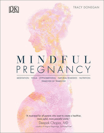 Mindful Pregnancy Hardcover by Tracy Donegan